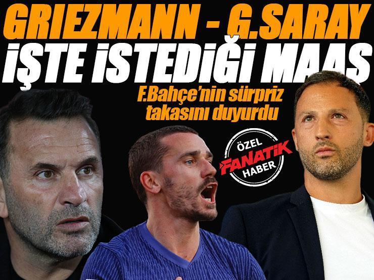 ÖZEL | Griezmann, Galatasaray'dan ne kadar maaş istedi? Fenerbahçe'de sürpriz takas | Transferde son dakika, tek tek açıkladı