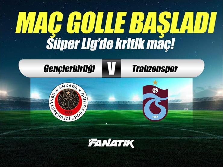 Gençlerbirliği – Trabzonspor maçı Canlı Anlatım – GB TS maçı kadroları, skoru ve istatistikleri (Süper Lig'de 17.hafta)