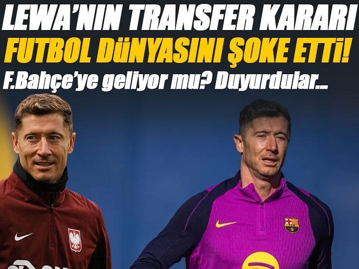 Robert Lewandowski'nin transfer kararı futbol dünyasını şoke etti! Fenerbahçe'nin gözdesiydi...