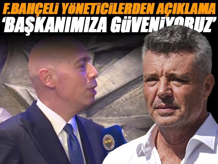 Fenerbahçe yöneticilerinden Sadettin Saran açıklaması: 'Adalete güvenimiz tam'