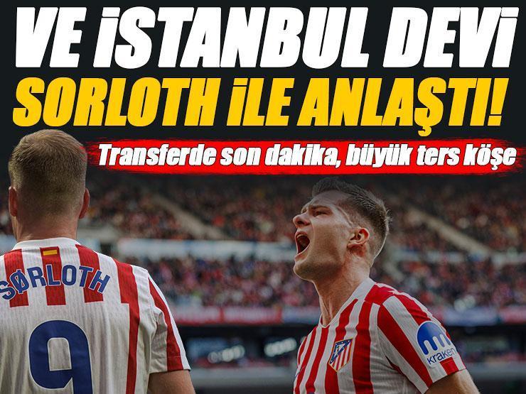 İstanbul devi, Alexander Sörloth ile anlaşmaya vardı! Transferde büyük ters köşe...