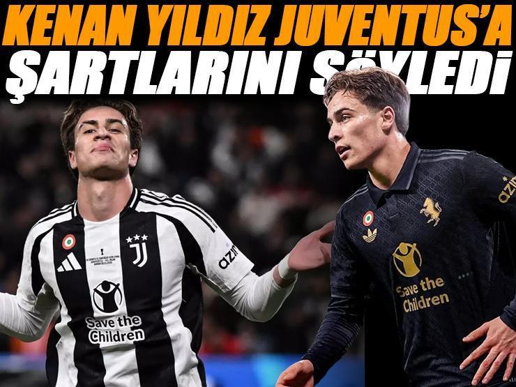 Juventus'ta Kenan Yıldız hamlesi! Milli futbolcu şartlarını söyledi