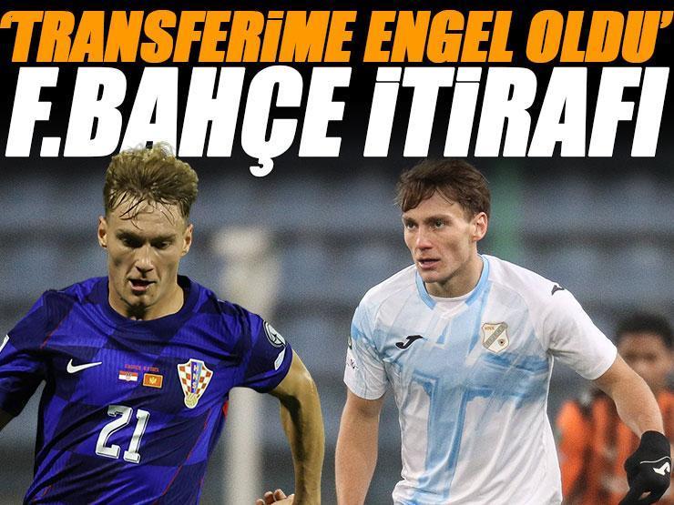 Toni Fruk'tan olay Fenerbahçe sözleri: 'Transferime engel oldu'