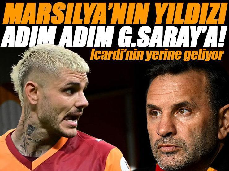 Marsilya'nın yıldızı adım adım Galatasaray'a! Icardi'nin yerine geliyor
