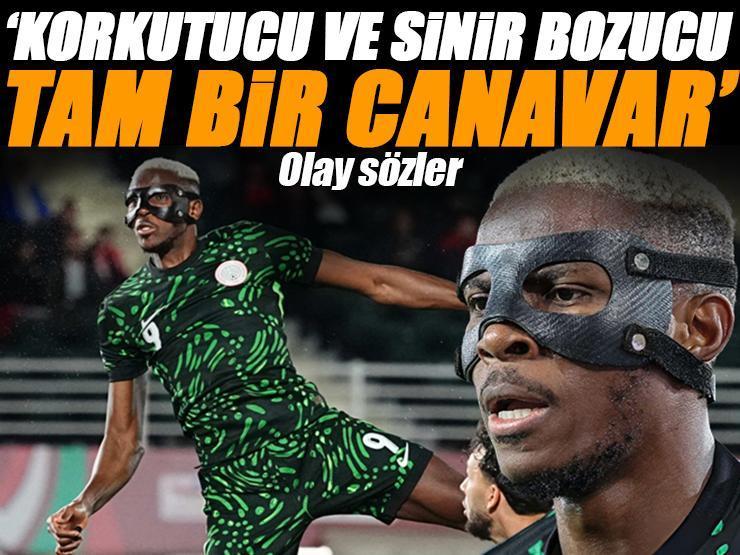 Galatasaraylı yıldız Victor Osimhen için olay sözler 'Korkutucu ve sinir bozucu, tam bir canavar'