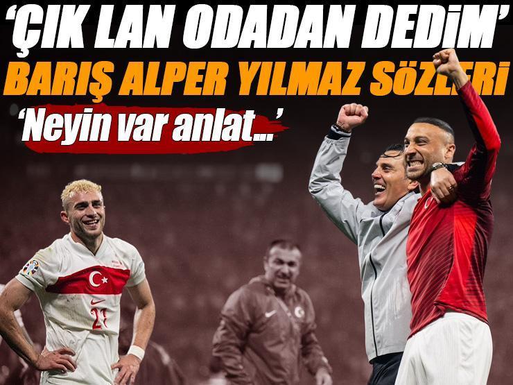 'Barış Alper Yılmaz'a çık lan odadan dedim' Cenk Tosun'dan itiraf: Avrupa Şampiyonası'nda 9 numara konuşması