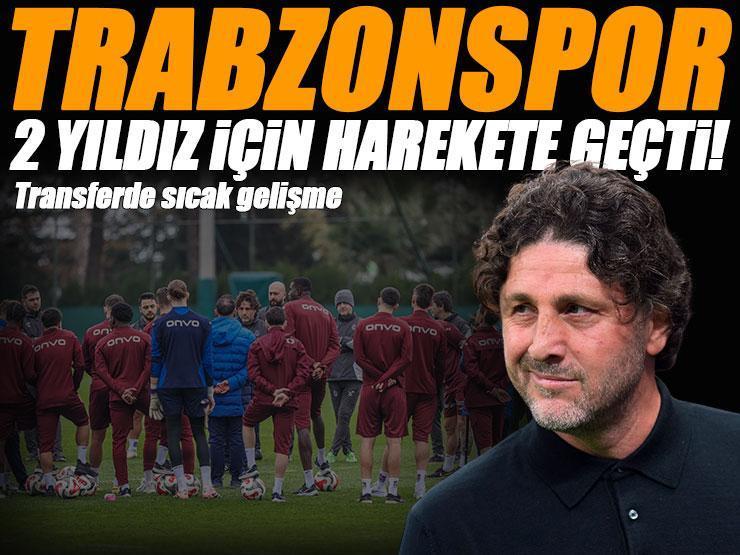 Trabzonspor'dan dev harekat! 2 yıldız için çalışmalar başladı
