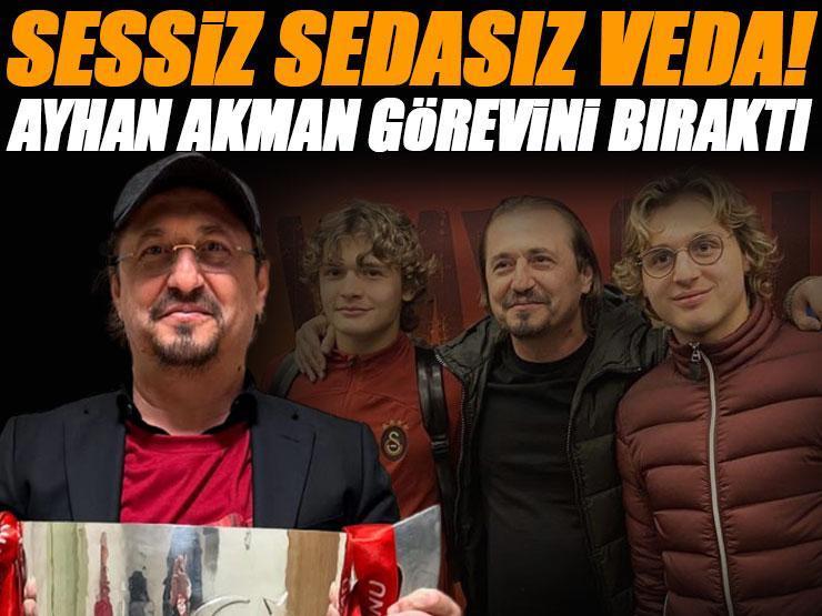 Galatasaray'da beklenmedik istifa kararı: Ayhan Akman görevinden ayrıldı