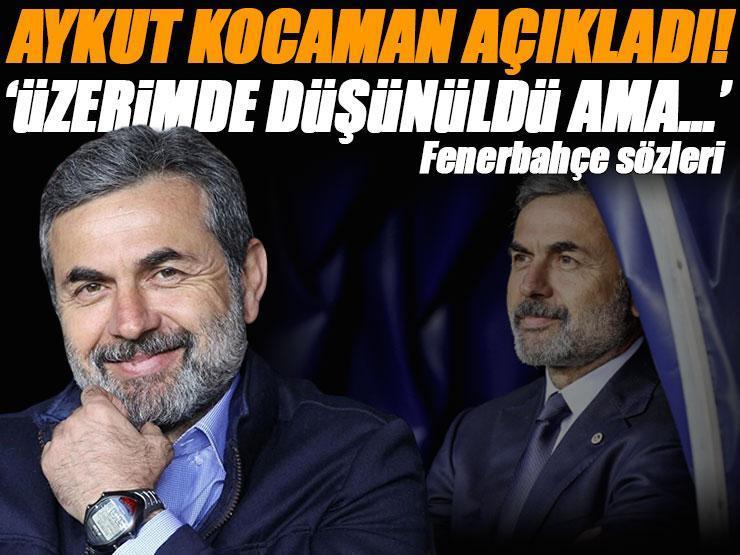 Aykut Kocaman Fenerbahçe teklifini aylar sonra açıkladı! 'Benim üzerimde düşünüldü ama...'