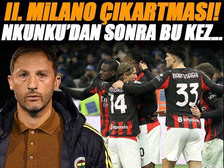 Fenerbahçe'den Milan'a çıkarma! Nkunku sonrası yeni hedef!