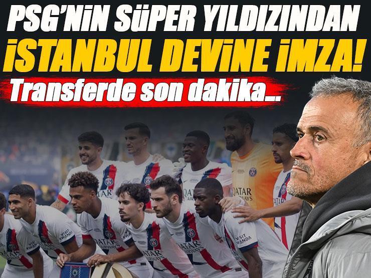 PSG'nin süper yıldızı İstanbul devine imza atıyor! Transferde son dakika, büyük sürpriz...