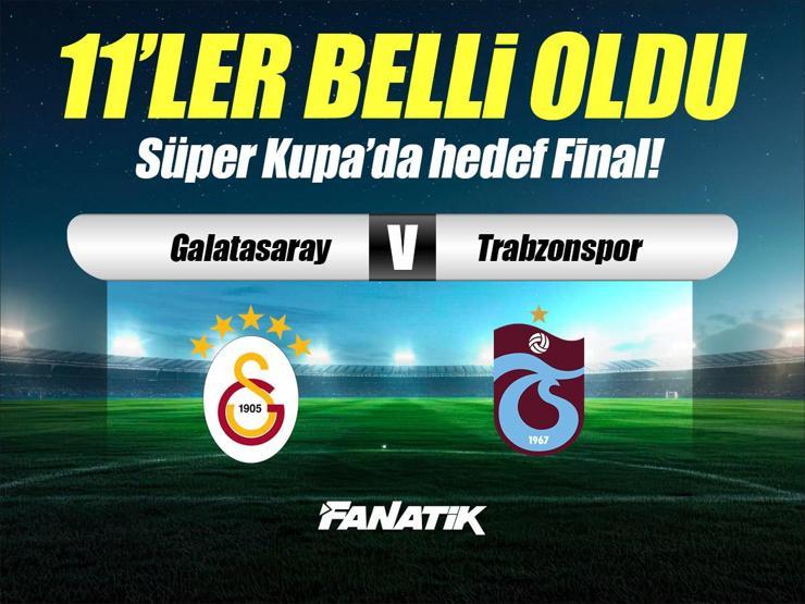 Galatasaray - Trabzonspor maçı ne zaman, saat kaçta, hangi kanalda? (İlk 11'ler)