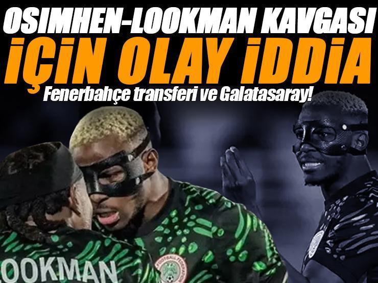 Osimhen-Lookman kavgası için olay iddia! Galatasaray-Fenerbahçe gerilimi 'Yeni bir savaş alanı'