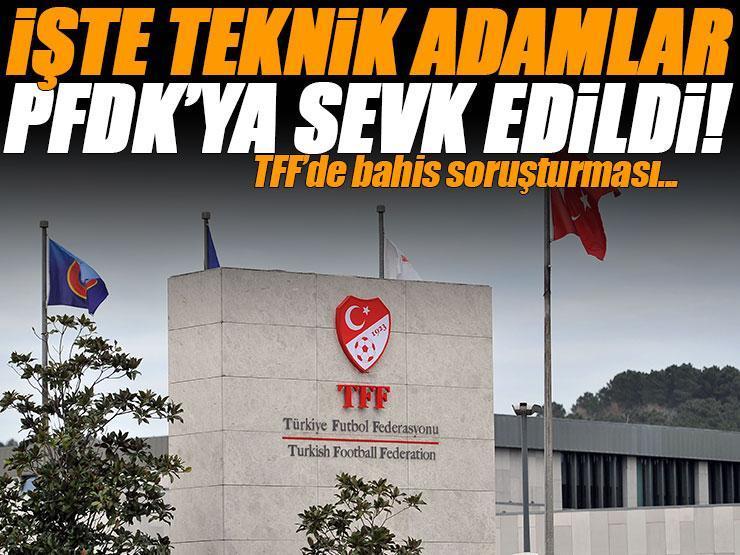 TFF açıkladı! 108 teknik sorumlu PFDK'ya sevk edildi