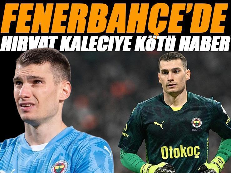 Fenerbahçe’de gündem Livakovic! Hırvat kaleciye kötü haber