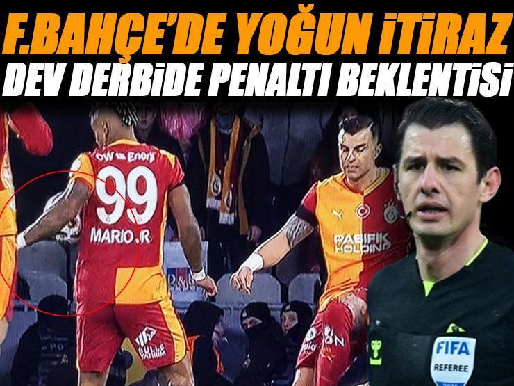 Fenerbahçe'den yoğun itiraz! Dev derbide penaltı beklentisi