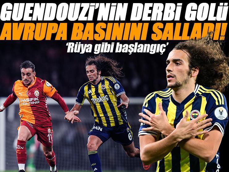 Galatasaray - Fenerbahçe derbisinde Guendouzi'nin golü Avrupa basınını salladı! 'Rüya gibi başlangıç'