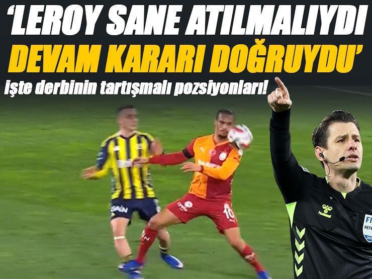 'Leroy Sane atılmalıydı! Galatasaray-Fenerbahçe derbisinin ardından tartışmalı pozisyonları Deniz Çoban yorumladı...
