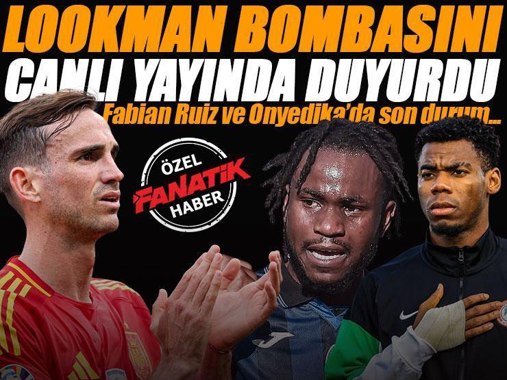 ÖZEL | Transfer gündemi alev aldı! Onyedika, Fabian Ruiz, Lookman… | 'Kim doğru hamleyi yapıyor?'
