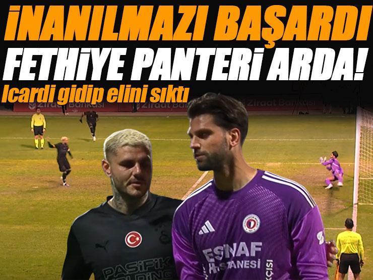 Fethiyespor kalecisi Arda Akbulut kahraman oldu! Icardi bile tebrik etti