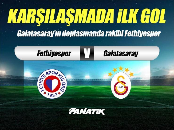 Fethiyespor - Galatasaray maçı Canlı Anlatım – FETHİYE GS maçı kadroları, skoru ve istatistikleri (Ziraat Türkiye Kupası)