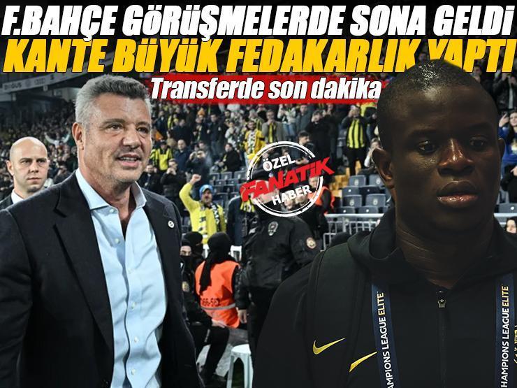 ÖZEL | Fenerbahçe görüşmelerde sona geldi, Kante büyük fedakarlık yaptı! Transferde son dakika...