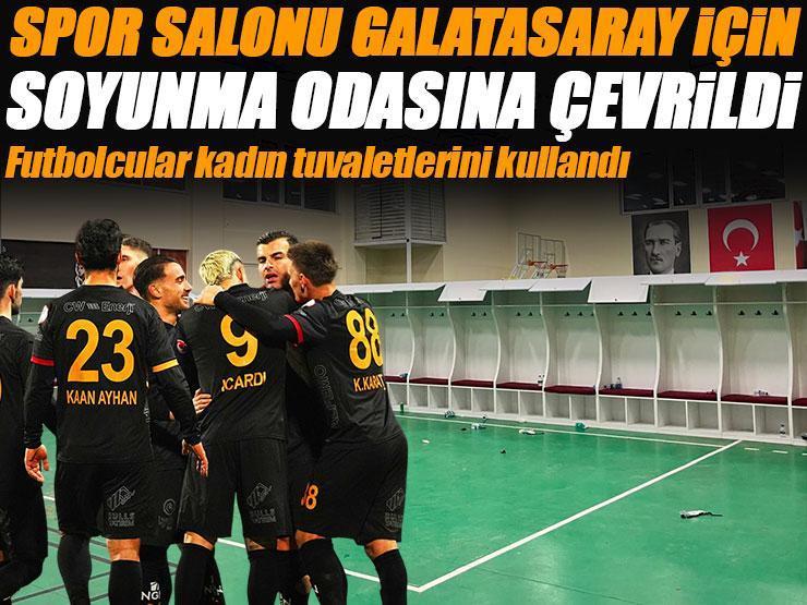 Fethiye'de spor salonu Galatasaray için soyunma odasına çevrildi