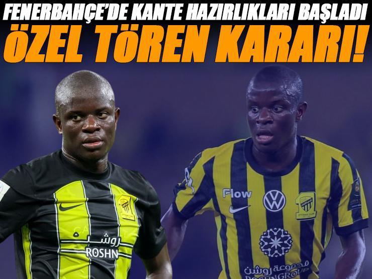 Fenerbahçe'de N'Golo Kante hazırlığı! Özel tören planı