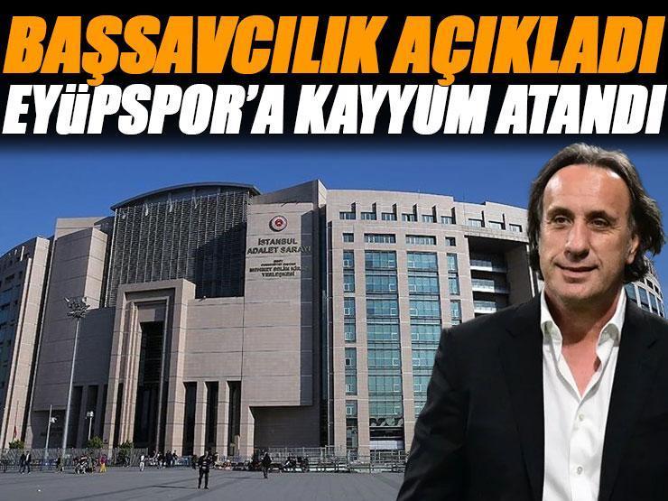 Süper Lig ekibi Eyüpspor'a kayyum atandı