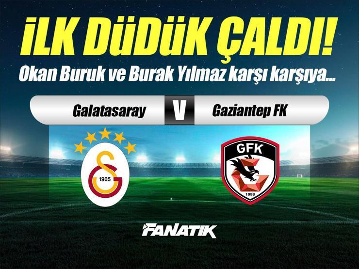 Galatasaray - Gaziantep FK maçı Canlı Anlatım - GS GAZİANTEP maçı kadroları, skoru ve istatistikleri