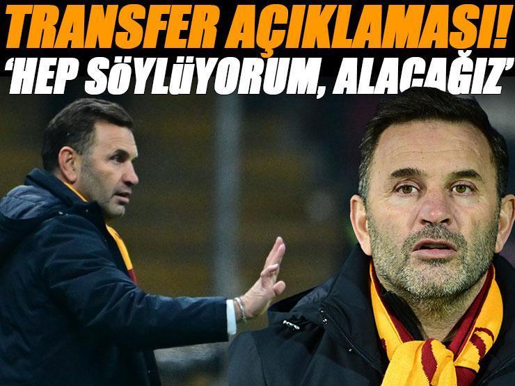 Okan Buruk'tan transfer açıklaması: 'Alacağız'