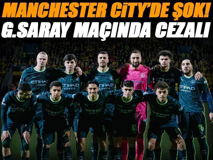 Manchester City'de büyük şok: Galatasaray maçında cezalı duruma düştü