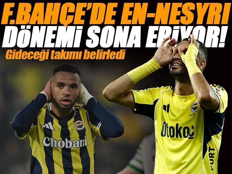 Fenerbahçe’de En-Nesyri defteri kapanıyor! Yeni adresi netleşiyor