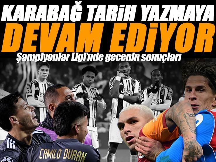 Karabağ tarih yazıyor! Kenan Yıldız'lı Juventus Mourinho'nun Benfica'sını üzdü | Şampiyonlar Ligi'nde gecenin sonuçları