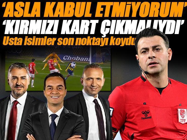 Fenerbahçe - Gençlerbirliği maçına damga vuran penaltı tartışması! Trio yorumladı: 'Asla kabul etmiyorum! Kırmızı kart görmeliydi'