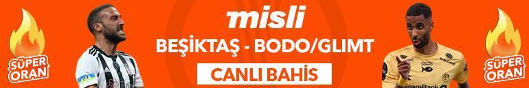 Beşiktaş - Bodo/Glimt maç canlı bahis heyecanı Mislide